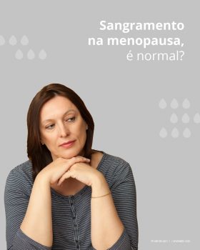 Depois que a mulher entra na menopausa não é normal ocorrer sangramento